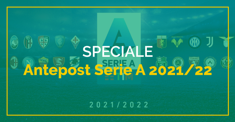 Guida scommesse Serie A 2021/2022
