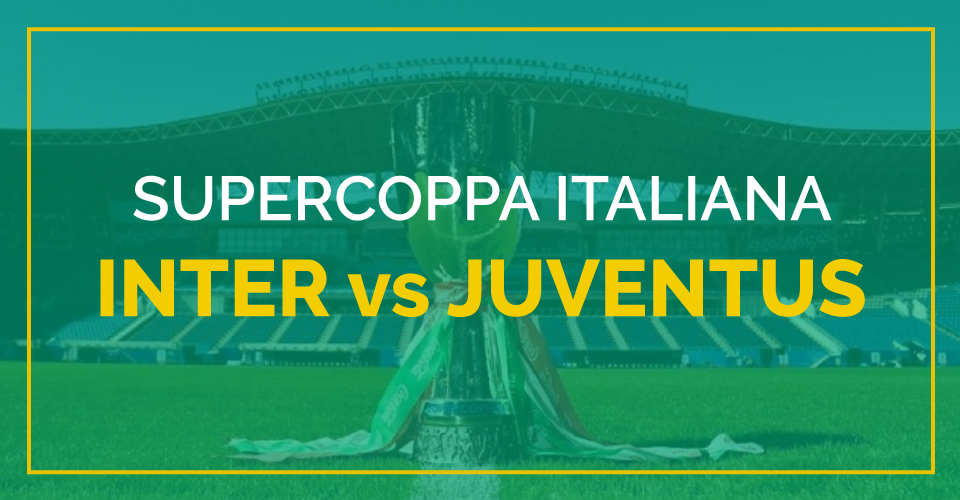 Tutto quello che c’è da sapere per scommettere sulla Supercoppa Italiana 2021 fra Inter e Juventus