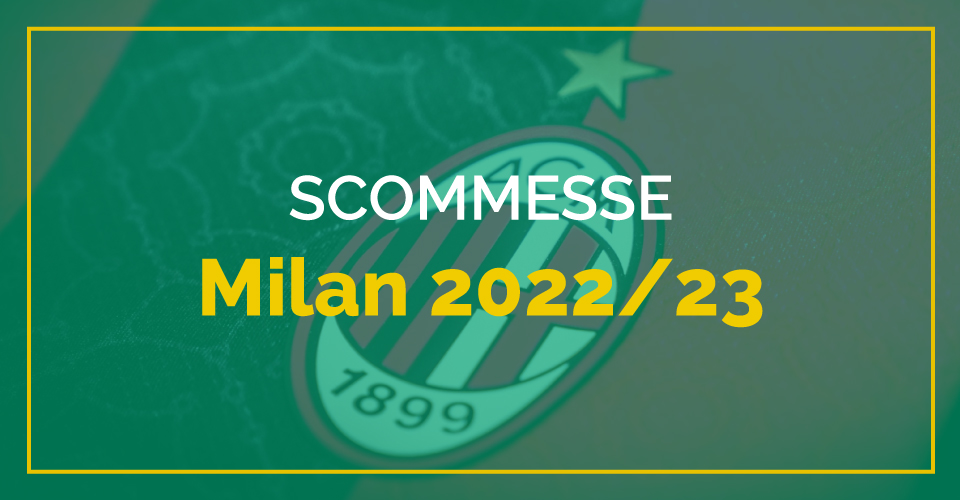 Scommesse Milan 2022/2023, la preview statistica sui rossoneri