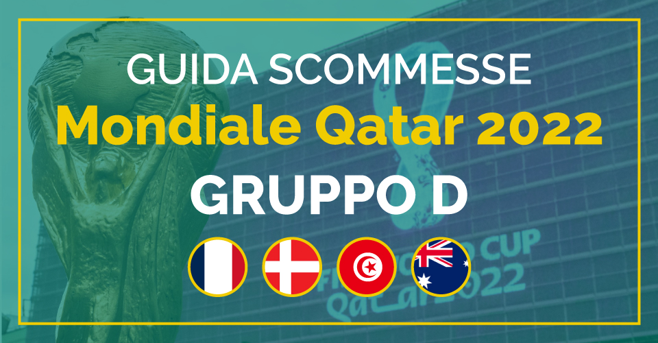 Preview gruppo D Mondiali Qatar 2022