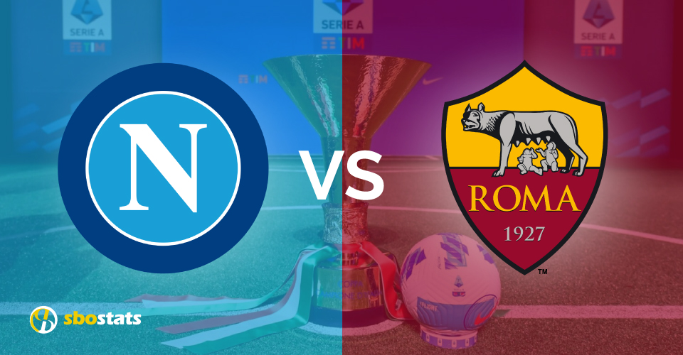 Preview Serie A Napoli-Roma, statistiche e pronostico di Sbostats