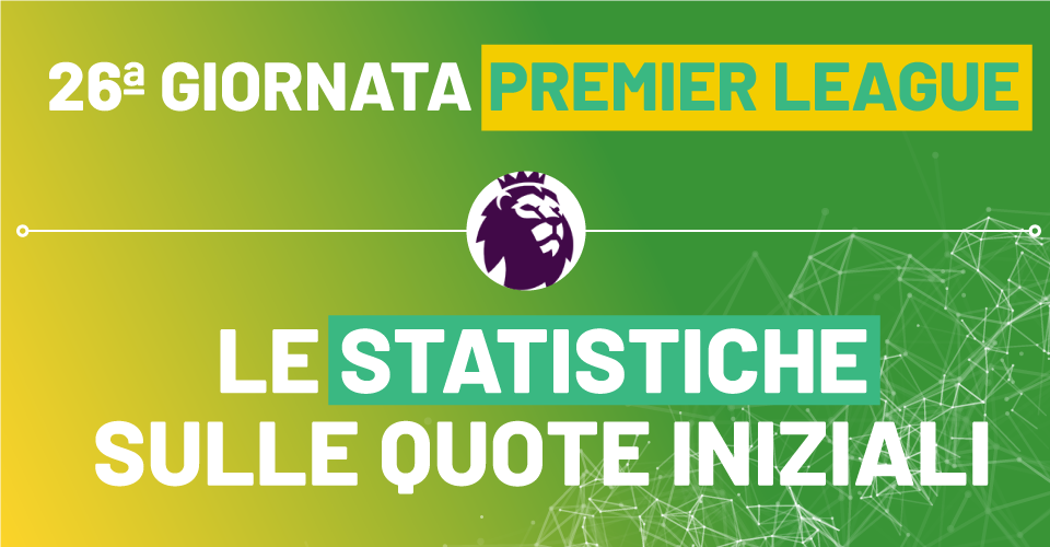 Pronostici Premier League 26^ giornata con le statistiche di Sbostats sulle quote iniziali