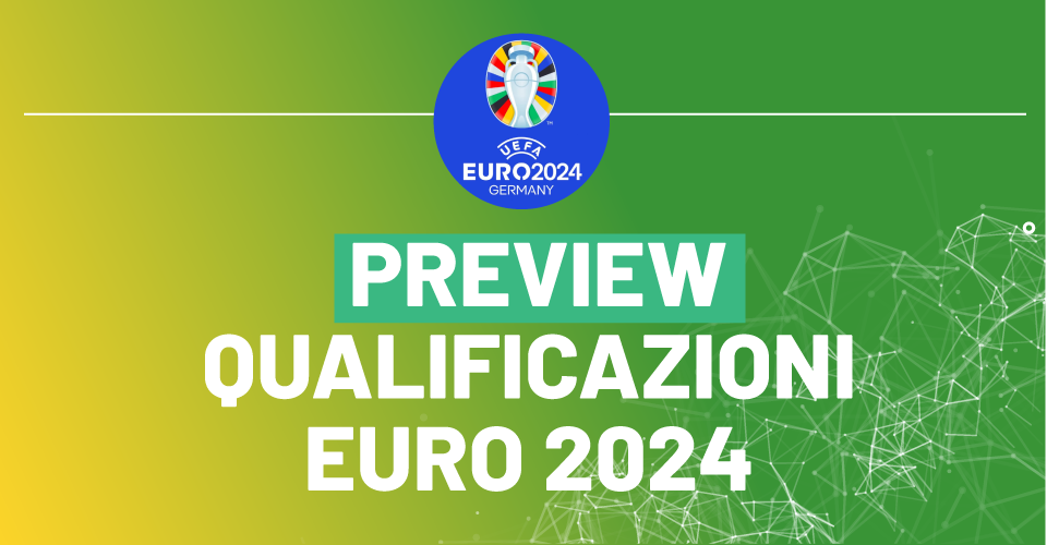 Preview qualificazioni Euro 2024 con quote e scommesse