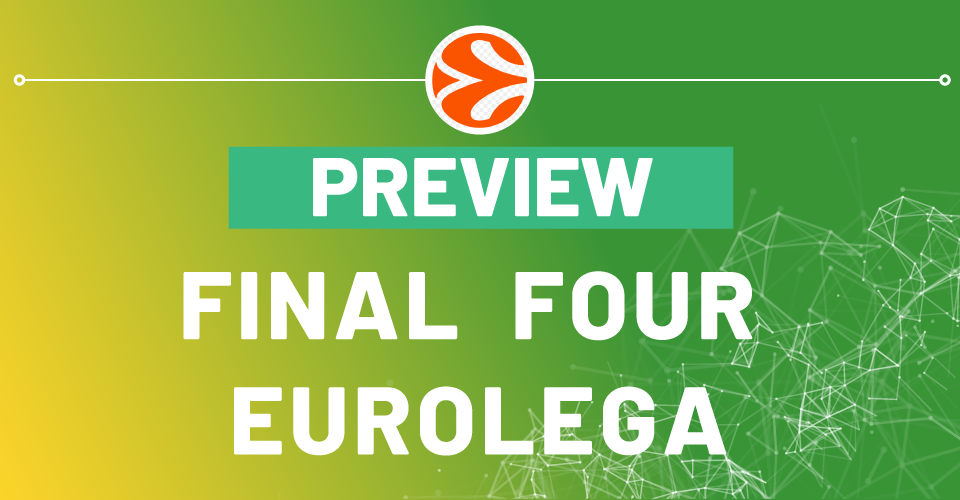 Preview final four Eurolega 2023