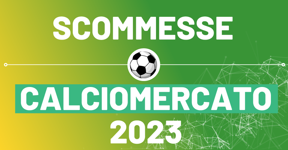 Scommesse calciomercato estivo 2023 Serie A