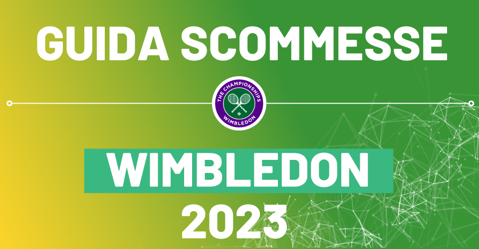 Preview Scommesse Wimbledon 2023