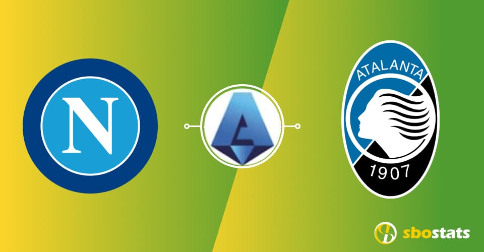 Preview Serie A Napoli-Atalanta statistiche e pronostico di Sbostats